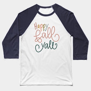 Happy Fall Yall Baseball T-Shirt